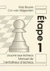 Manuel de l'entraîneur d'échecs Étape 1