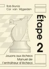 Manuel de l'entraîneur d'échecs Étape 2