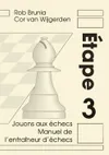 Manuel de l'entraîneur d'échecs Étape 3