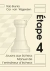 Manuel de l'entraîneur d'échecs Étape 4